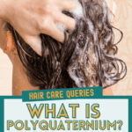 what is polyquaternium text overlay on image of woman shampooing hair in shower