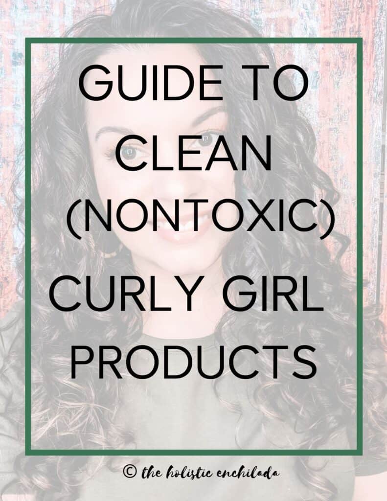 Guide to clean nontoxic curly girl products resources